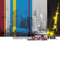 Christoph Spendel Trio - Shangai City Lights