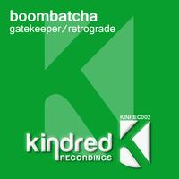 Boombatcha - Gatekeeper / Retograde
