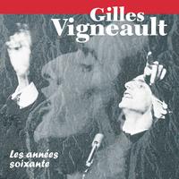 Gilles Vigneault - Les années soixante