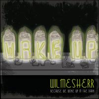 Wilmesherr - Because We Woke Up In The Dark