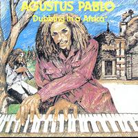 Augustus Pablo - Dubbing in Africa
