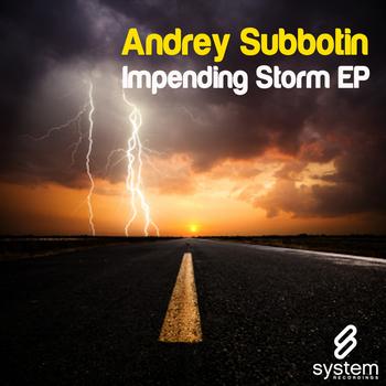 Andrey Subbotin - Impending Storm EP