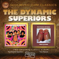 The Dynamic Superiors - The Dynamic Superiors + Pure Pleasure (2 Albums on 1)