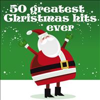 Various Artists - 50 Greatest Christmas Hits Ever