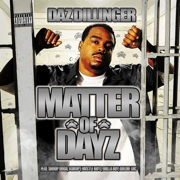 Daz Dillinger - Matter of Dayz