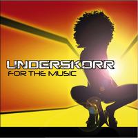 Underskorr - For the Music