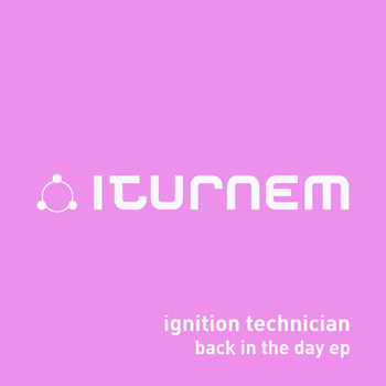 Ignition Technician - Back In The Day EP