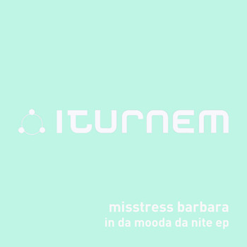 Misstress Barbara - In Da Mooda Da Nite EP