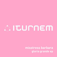 Misstress Barbara - Gloria Grande EP
