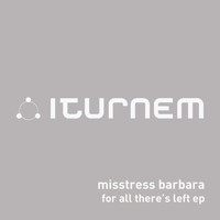 Misstress Barbara - For All There's Left EP