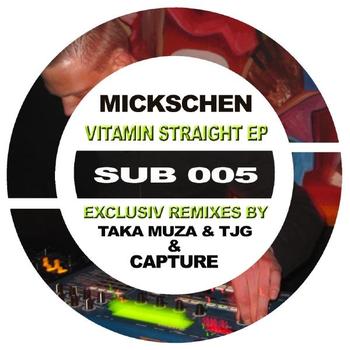 Mickschen - Vitamin Straight EP