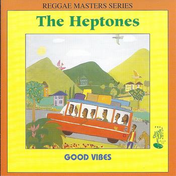 The Heptones - Good Vibes