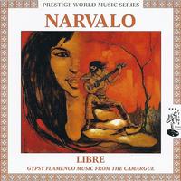 Narvalo - Libre - Gypsey Falmenco Music from the Camargue