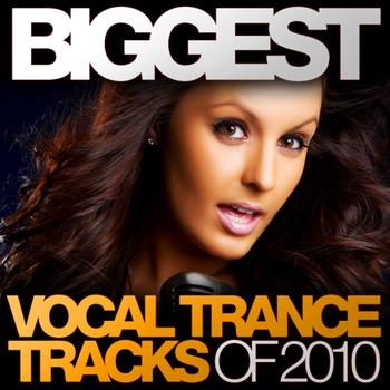 Various Artists - Biggest Vocal Trance Tracks Of 2010