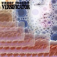 Vapor Maché - Versificator EP