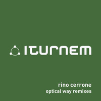 Rino Cerrone - Optical Way Remixes