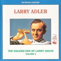 Larry Adler - The Golden Era of Larry Adler - Volume 2