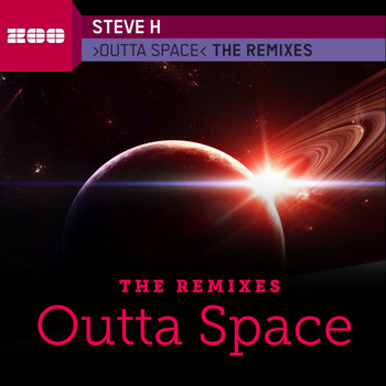 Steve H - Outta Space (The Remixes)