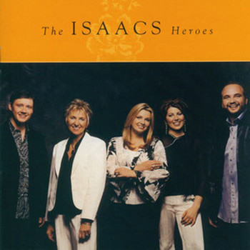 The Isaacs - Heroes