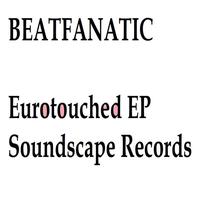 Beatfanatic - Eurotouched