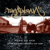 Tungtvann - Nord og ned (10 år med reinspikka Hip Hop)