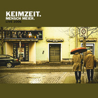 Keimzeit - Mensch Meier - Live