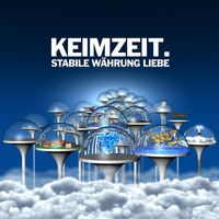 Keimzeit - Stabile Währung Liebe (Auflage 2010)
