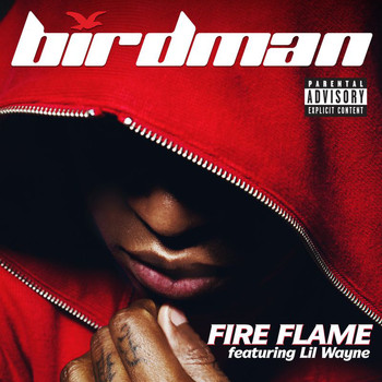 Birdman - Fire Flame (Explicit)