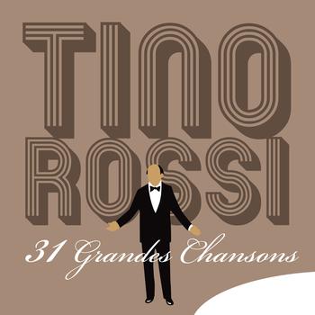 Tino Rossi - Tino Rossi: 31 Grandes chansons