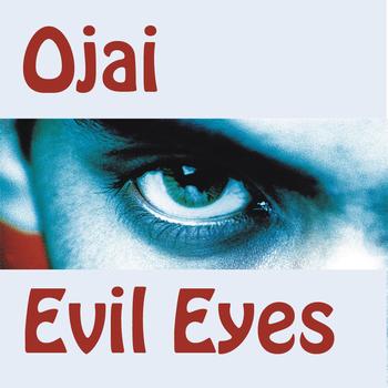 Ojai - Evil Eyes