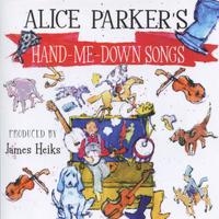 Alice Parker - Alice Parker's Hand-Me-Down Songs