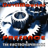Devil Maurini - Presence (The Electro Experience)