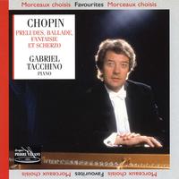 Gabriel Tacchino - Chopin : 24 préludes ballade fantaisie scherzo