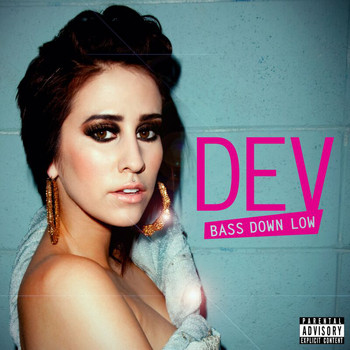 Dev - Bass Down Low (Explicit)