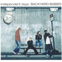Backyard Babies - Independent days