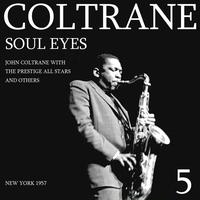 John Coltrane, The Prestige All Stars - Soul Eyes
