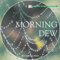 Nicolas Jeandot - Nature Atmosphere: Morning Dew