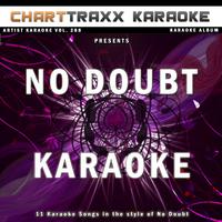 Charttraxx Karaoke - Artist Karaoke, Vol. 288 : Sing the Songs of No Doubt