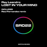 Ray Leandro - Lost In Your Mind