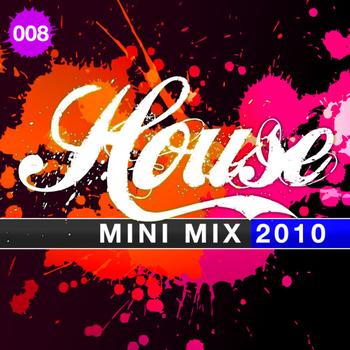 Various Artists - House Mini Mix 2010 - 008