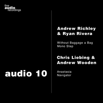 Andrew Richley &amp; Ryan Rivera &amp; Chris Liebing &amp; Andrew Wooden - Without Baggage a Bag / Anastasia