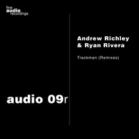 Andrew Richley &amp; Ryan Rivera - Trackman (Remixes)