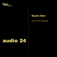 Gayle San - Lost in the Eastend