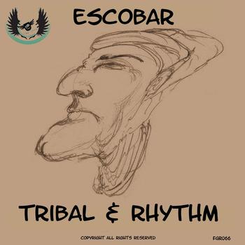 Escobar - Tribal & Rhythm