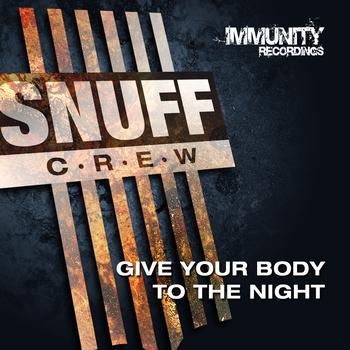 Snuff Crew - Give your Body to the Night EP