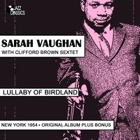Sarah Vaughan, Clifford Brown Sextet - Lullaby of Birdland, New York (1954,Original Album Plus Bonus tracks)