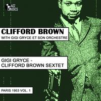 Clifford Brown - Clifford Brown Sextet : Paris 1953, Vol. 1
