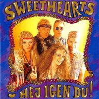 Sweethearts - Hej Igen Du!
