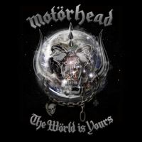 Motörhead - The World Is Yours
