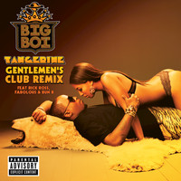 Big Boi - Tangerine (Gentlemen's Club Remix) (Explicit)